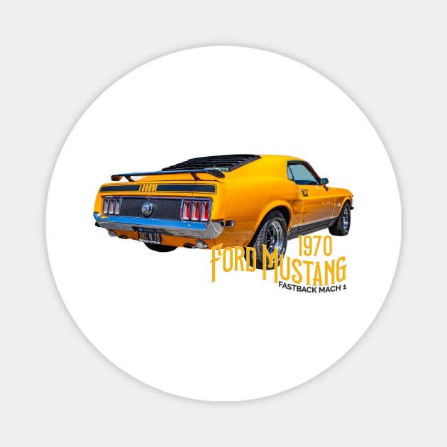 1970 Ford Mustang Mach 1 Fastback Magnet by Gestalt Imagery